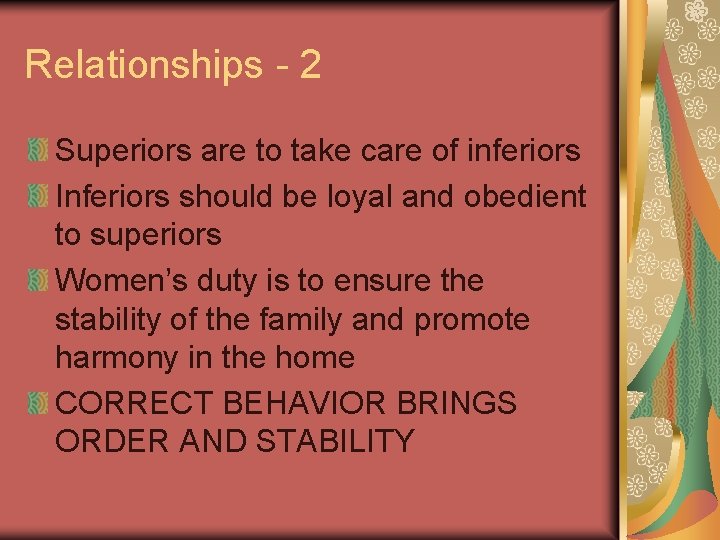 Relationships - 2 Superiors are to take care of inferiors Inferiors should be loyal