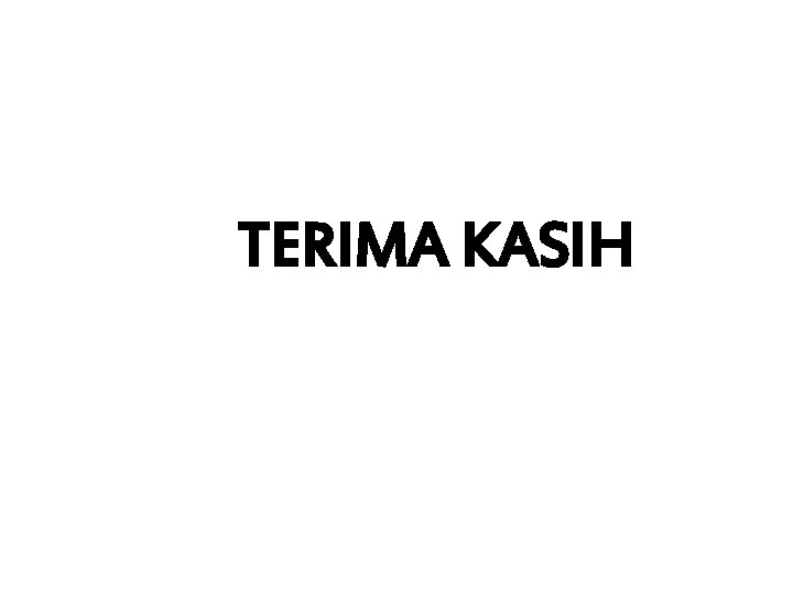 TERIMA KASIH 