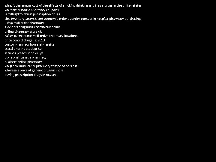 what is the annual cost of the effects of smoking drinking and illegal drugs