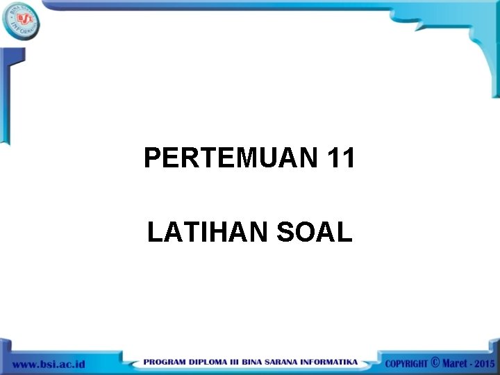 PERTEMUAN 11 LATIHAN SOAL 