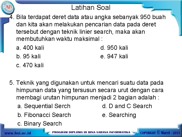 Latihan Soal 4. Bila terdapat deret data atau angka sebanyak 950 buah dan kita