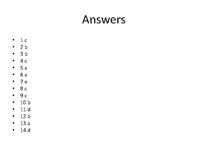 Answers • • • • 1 c 2 b 3 b 4 c 5