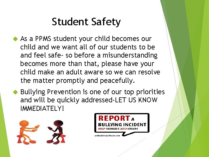 Student Safety As a PPMS student your child becomes our child and we want