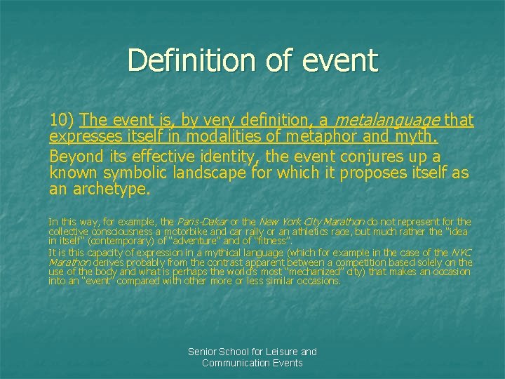 Definition of event 10) The event is, by very definition, a metalanguage that expresses