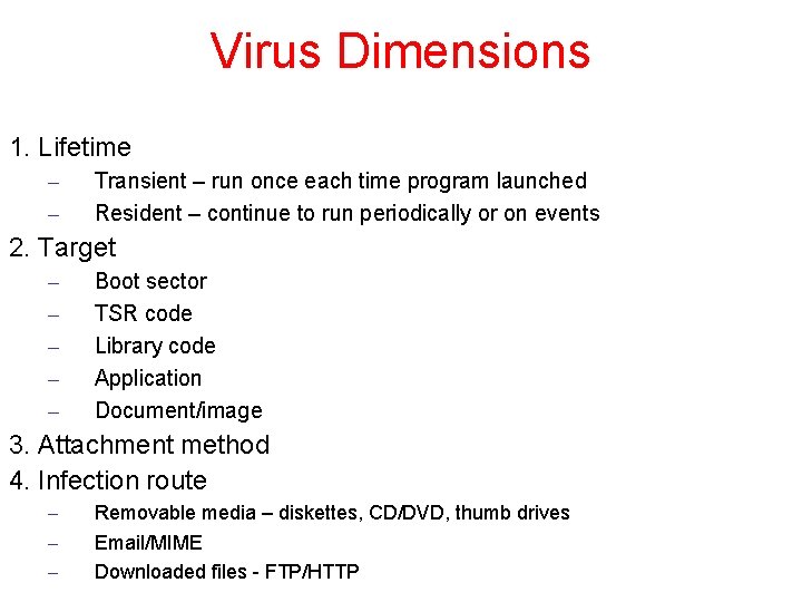 Virus Dimensions 1. Lifetime – – Transient – run once each time program launched