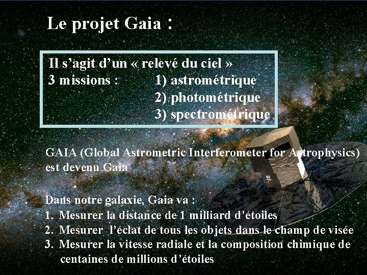 Le projet Gaia : Il s’agit d’un « relevé du ciel » 3 missions