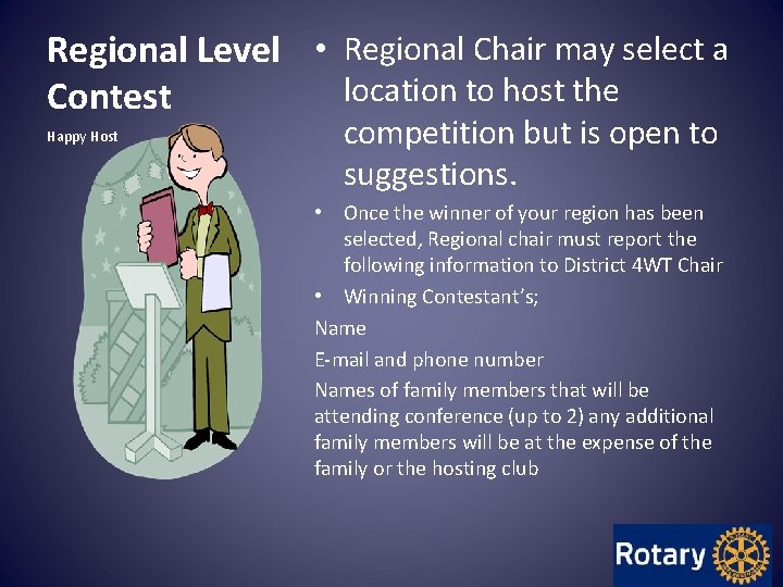 Regional Level • Regional Chair may select a location to host the Contest Happy Regional Level • Regional Chair may select a location to host the Contest Happy