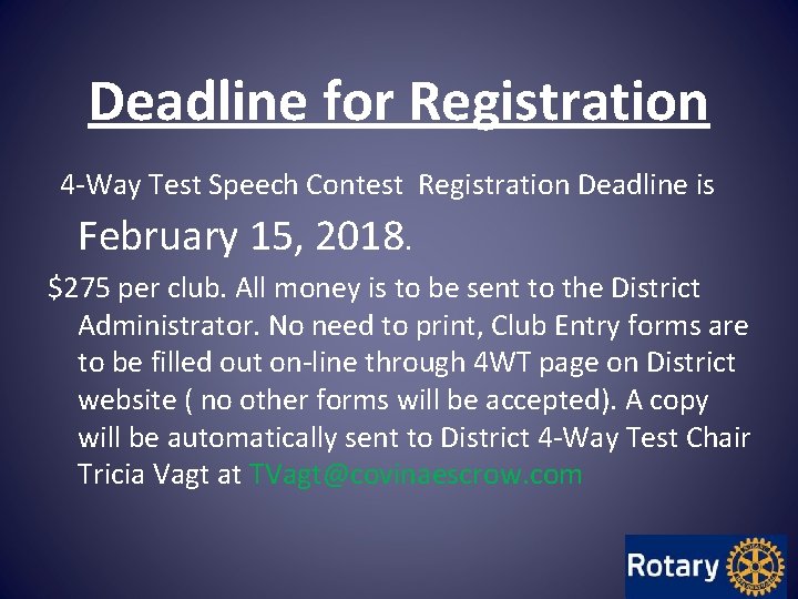 Deadline for Registration 4 -Way Test Speech Contest Registration Deadline is February 15, 2018. Deadline for Registration 4 -Way Test Speech Contest Registration Deadline is February 15, 2018.