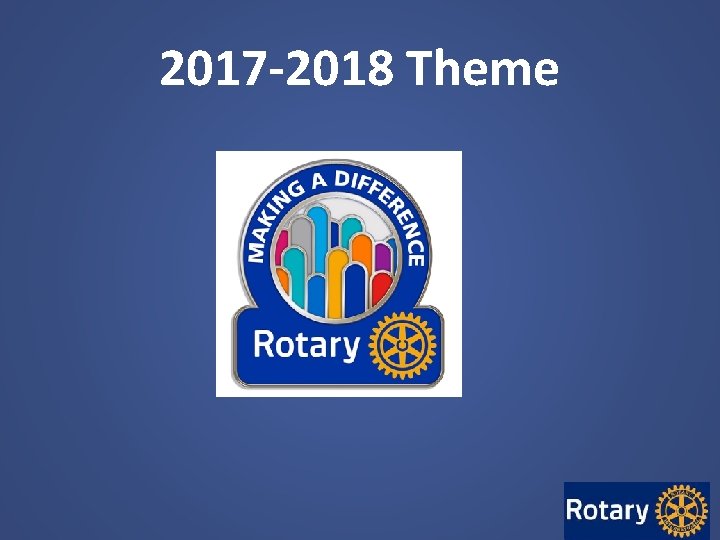 2017 -2018 Theme 2017 -2018 Theme