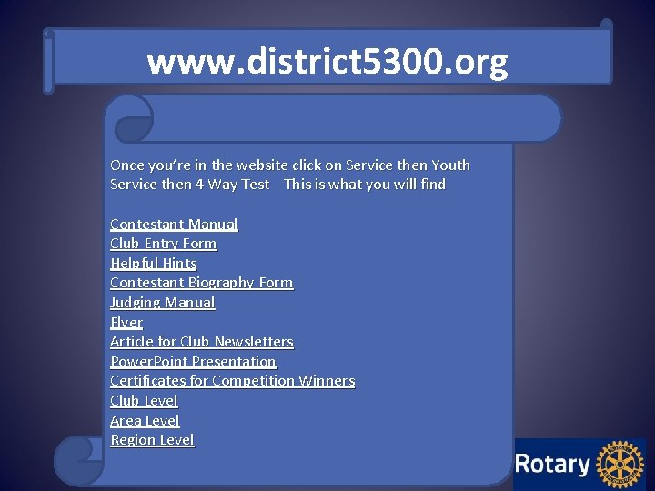 www. district 5300. org Once you’re in the website click on Service then Youth www. district 5300. org Once you’re in the website click on Service then Youth