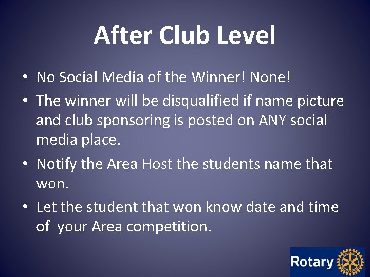 After Club Level • No Social Media of the Winner! None! • The winner After Club Level • No Social Media of the Winner! None! • The winner