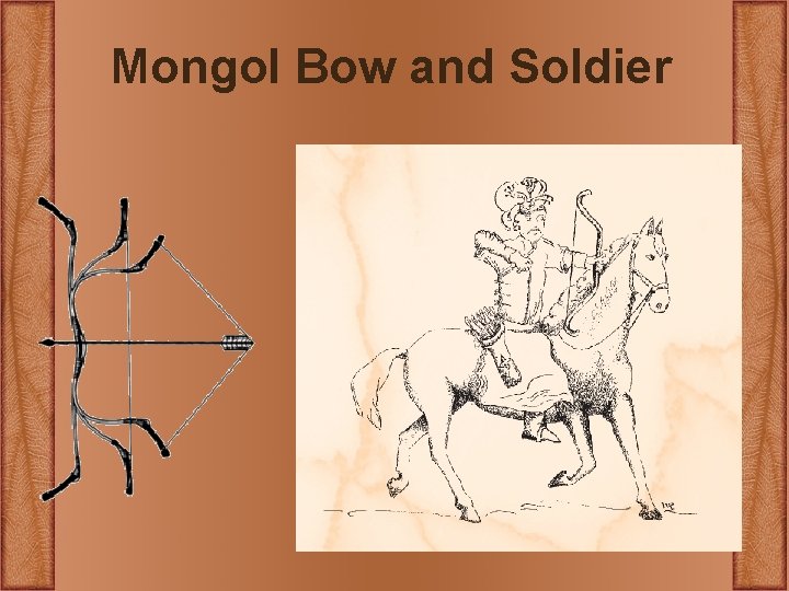 Mongol Bow and Soldier Mongol Bow and Soldier