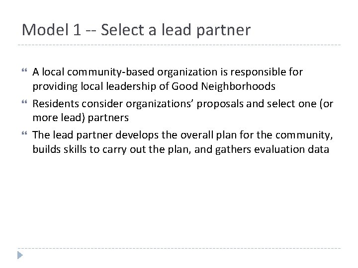 Model 1 -- Select a lead partner A local community-based organization is responsible for