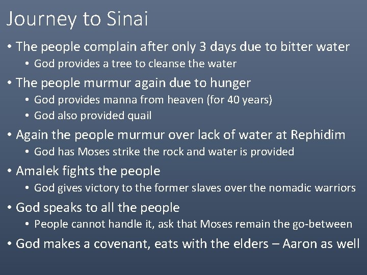 Journey to Sinai • The people complain after only 3 days due to bitter Journey to Sinai • The people complain after only 3 days due to bitter