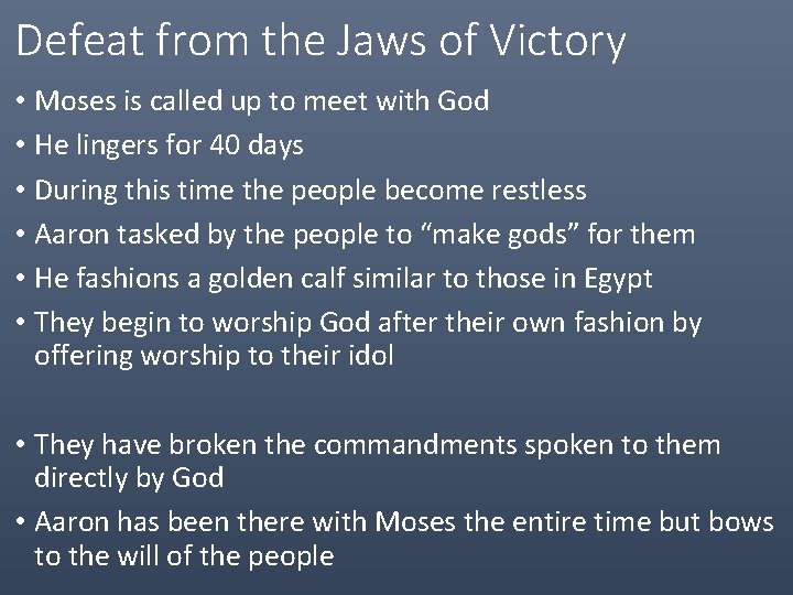 Defeat from the Jaws of Victory • Moses is called up to meet with Defeat from the Jaws of Victory • Moses is called up to meet with