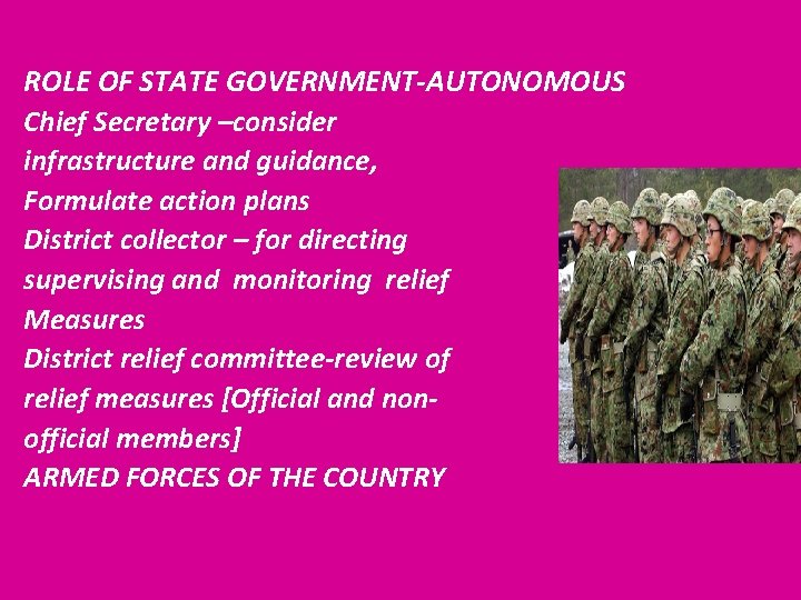 ROLE OF STATE GOVERNMENT-AUTONOMOUS Chief Secretary –consider infrastructure and guidance, Formulate action plans District