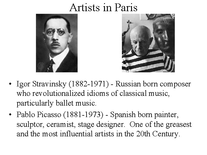 Artists in Paris • Igor Stravinsky (1882 -1971) - Russian born composer who revolutionalized