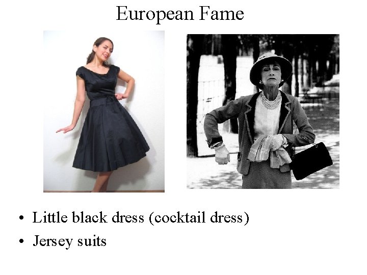 European Fame • Little black dress (cocktail dress) • Jersey suits 