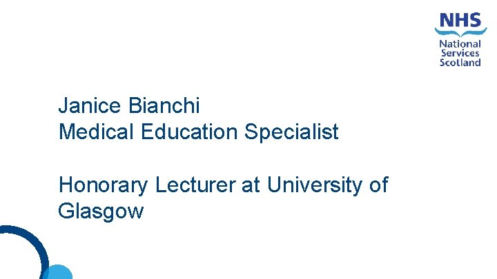 Janice Bianchi Medical Education Specialist Honorary Lecturer at University of Glasgow 