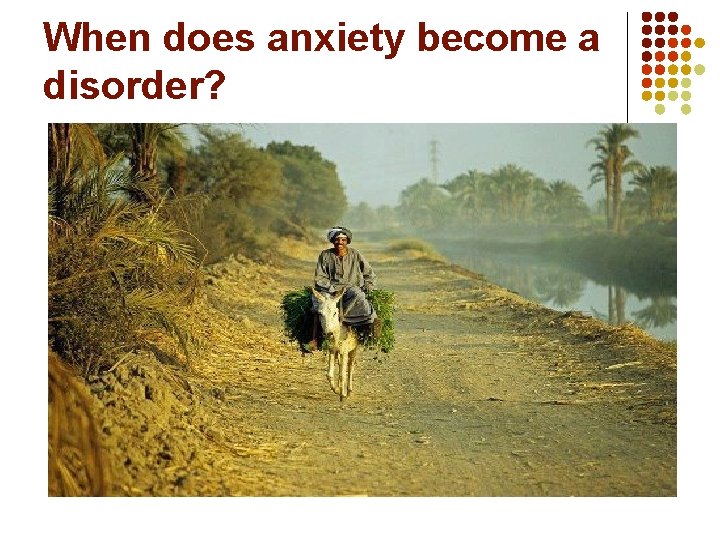 When does anxiety become a disorder? 