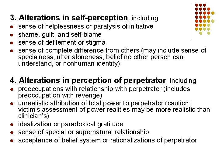 3. Alterations in self-perception, including l l sense of helplessness or paralysis of initiative