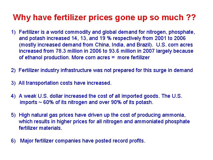 Why have fertilizer prices gone up so much ? ? 1) Fertilizer is a