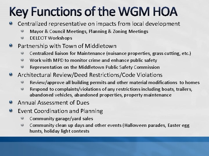 Key Functions of the WGM HOA Centralized representative on impacts from local development Mayor Key Functions of the WGM HOA Centralized representative on impacts from local development Mayor