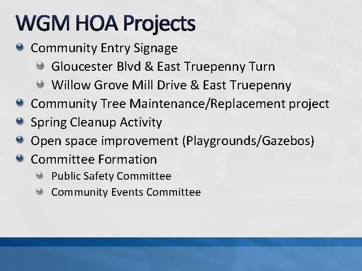 WGM HOA Projects Community Entry Signage Gloucester Blvd & East Truepenny Turn Willow Grove WGM HOA Projects Community Entry Signage Gloucester Blvd & East Truepenny Turn Willow Grove