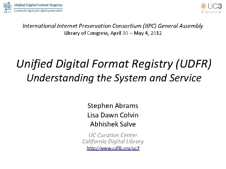 Unified Digital Format Registry a semantic registry for digital preservation International Internet Preservation Consortium