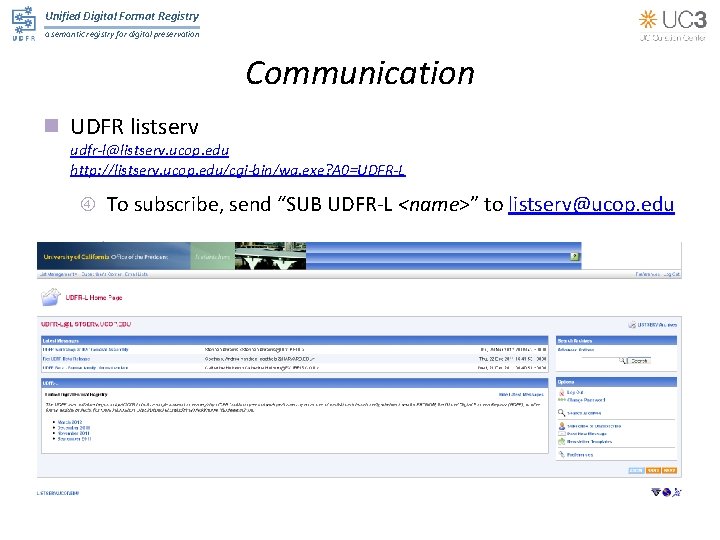 Unified Digital Format Registry a semantic registry for digital preservation Communication n UDFR listserv