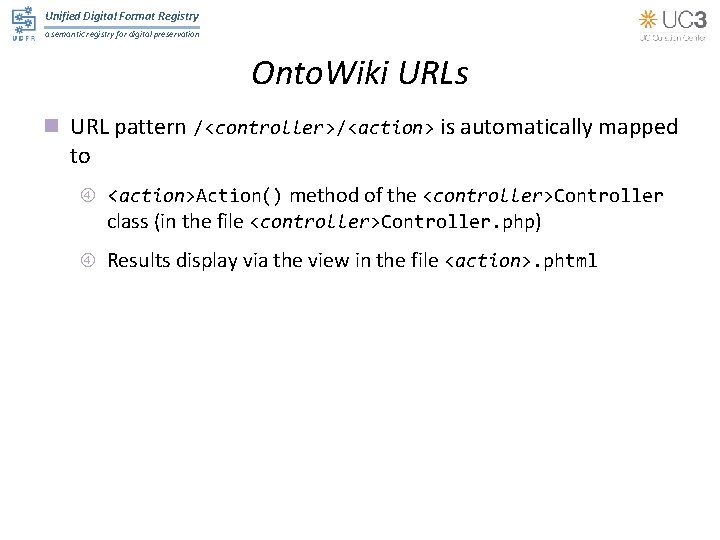 Unified Digital Format Registry a semantic registry for digital preservation Onto. Wiki URLs n