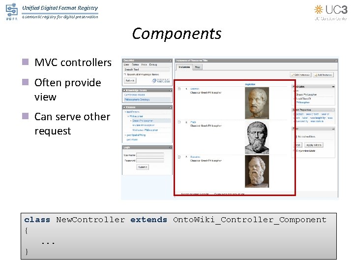 Unified Digital Format Registry a semantic registry for digital preservation Components n MVC controllers