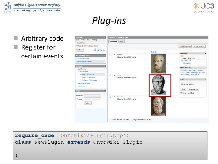 Unified Digital Format Registry a semantic registry for digital preservation Plug-ins n Arbitrary code