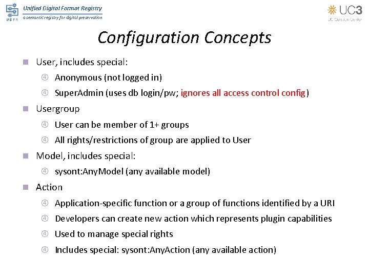 Unified Digital Format Registry a semantic registry for digital preservation Configuration Concepts n User,