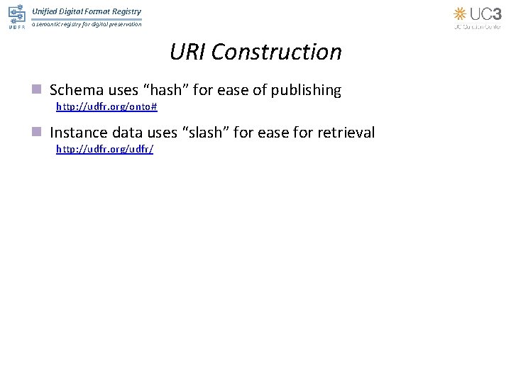 Unified Digital Format Registry a semantic registry for digital preservation URI Construction n Schema