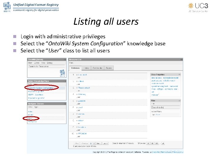 Unified Digital Format Registry a semantic registry for digital preservation Listing all users n