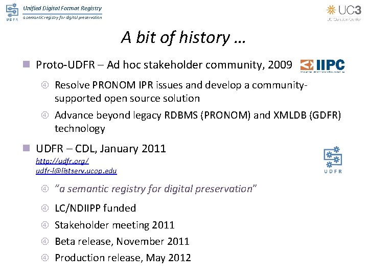 Unified Digital Format Registry a semantic registry for digital preservation A bit of history