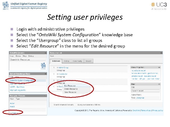 Unified Digital Format Registry a semantic registry for digital preservation Setting user privileges n