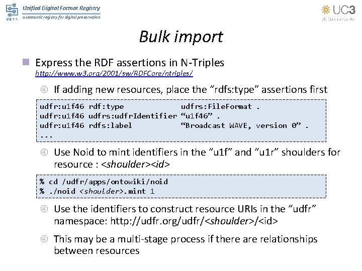 Unified Digital Format Registry a semantic registry for digital preservation Bulk import n Express