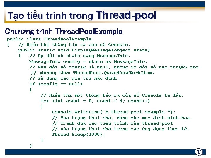Tạo tiểu trình trong Thread-pool Chương trình Thread. Pool. Example public class Thread. Pool.