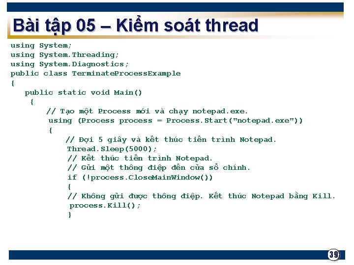 Bài tập 05 – Kiểm soát thread using System; using System. Threading; using System.