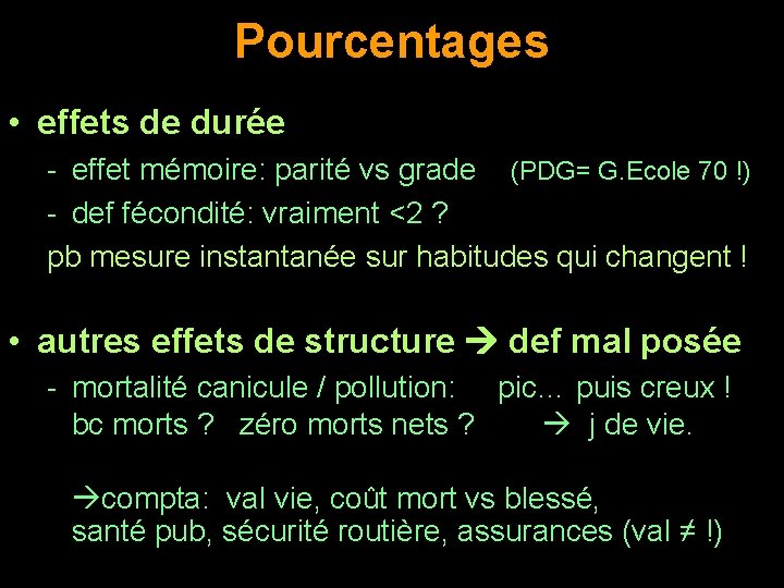 Pourcentages • effets de durée - effet mémoire: parité vs grade (PDG= G. Ecole