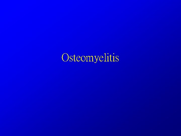 Osteomyelitis 