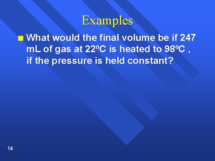 Examples n 14 What would the final volume be if 247 m. L of