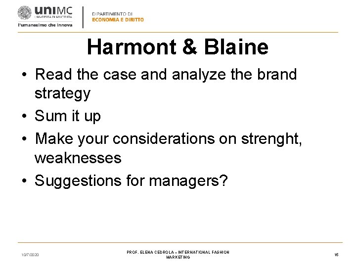 Harmont & Blaine • Read the case and analyze the brand strategy • Sum Harmont & Blaine • Read the case and analyze the brand strategy • Sum