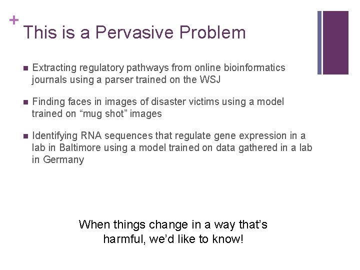 + This is a Pervasive Problem n Extracting regulatory pathways from online bioinformatics journals