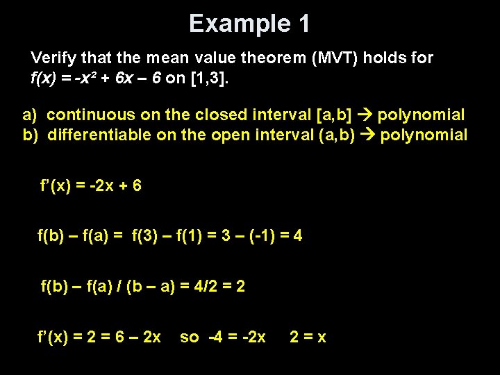 Example 1 Verify that the mean value theorem (MVT) holds for f(x) = -x²