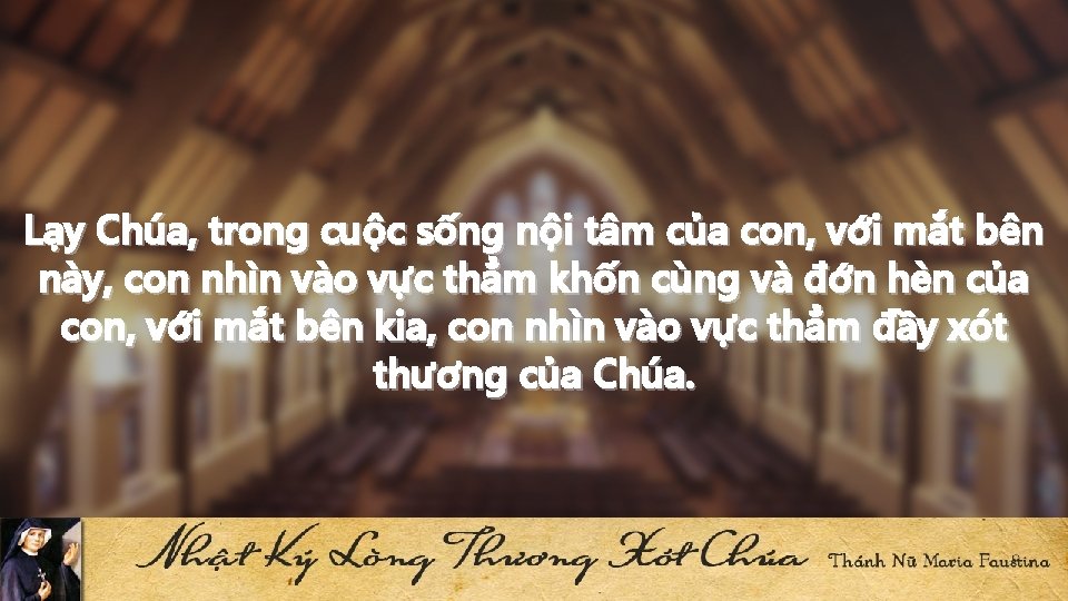 Lạy Chúa, trong cuộc sống nội tâm của con, với mắt bên này, con Lạy Chúa, trong cuộc sống nội tâm của con, với mắt bên này, con