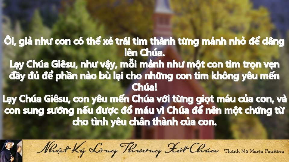 Ôi, giả như con có thể xẻ trái tim thành từng mảnh nhỏ để Ôi, giả như con có thể xẻ trái tim thành từng mảnh nhỏ để