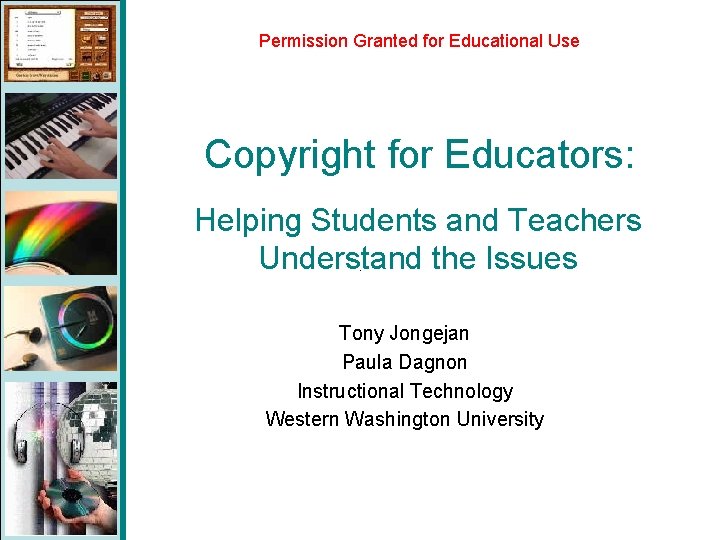 Permission Granted for Educational Use Copyright for Educators: Helping Students and Teachers Understand the